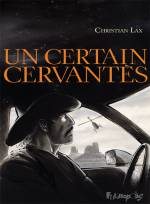 Christian LAX : Un certain Cervantès